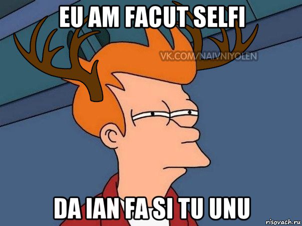 eu am facut selfi da ian fa si tu unu, Мем  Подозрительный олень