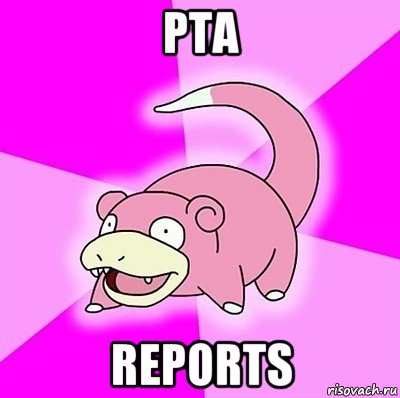 pta reports, Мем слоупок