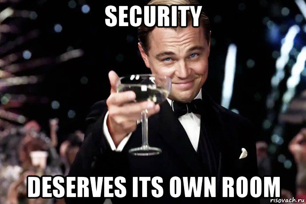 security deserves its own room, Мем Великий Гэтсби (бокал за тех)