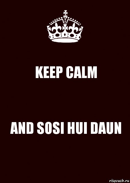 KEEP CALM AND SOSI HUI DAUN, Комикс keep calm