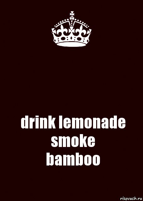  drink lemonade smoke
bamboo