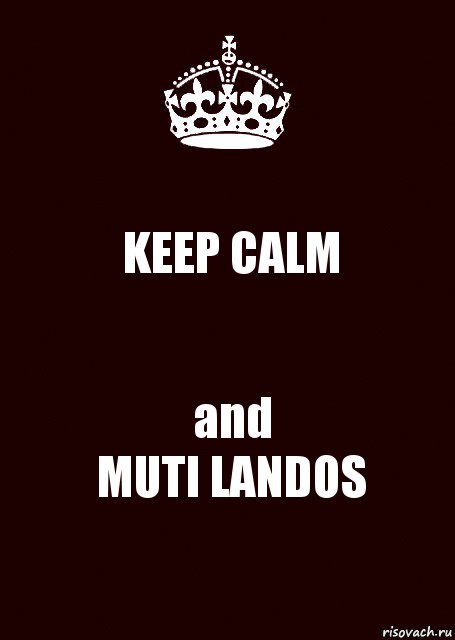 KEEP CALM and
MUTI LANDOS, Комикс keep calm