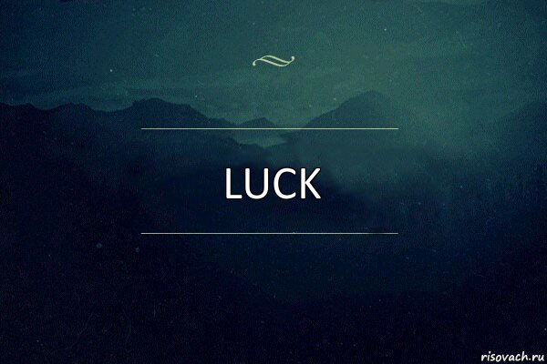 Luck