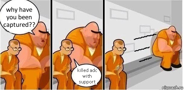 why have you been captured?? killed adc with support, Комикс За что сидишь 