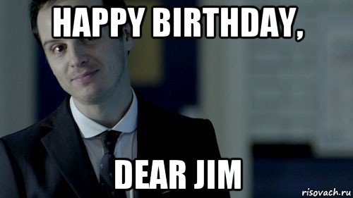 happy birthday, dear jim