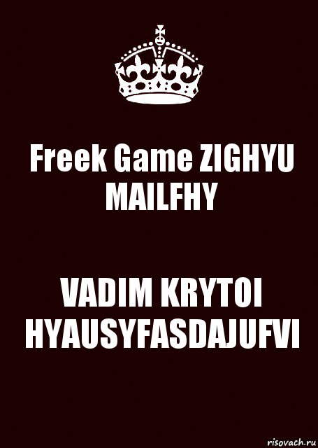 Freek Game ZIGHYU MAILFHY VADIM KRYTOI HYAUSYFASDAJUFVI, Комикс keep calm