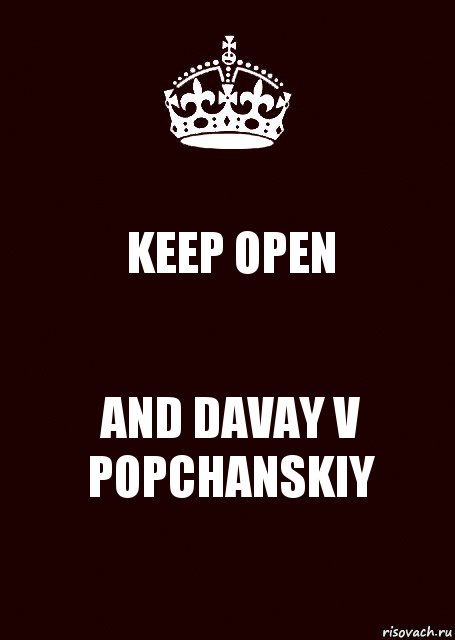 KEEP OPEN AND DAVAY V POPCHANSKIY, Комикс keep calm