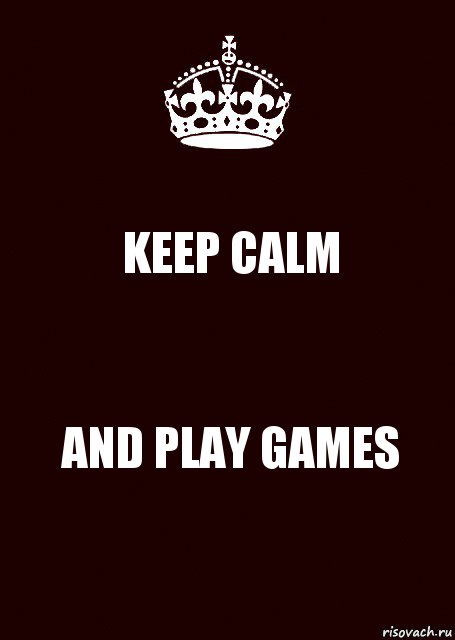 KEEP CALM AND PLAY GAMES, Комикс keep calm