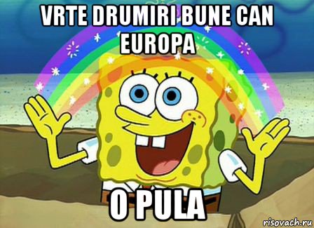 vrte drumiri bune can europa o pula, Мем Воображение (Спанч Боб)