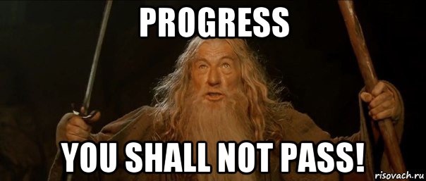 progress you shall not pass!, Мем Гендальф (Ты не пройдешь)