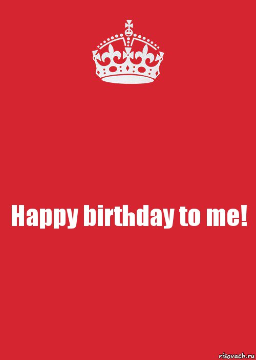 Happy birthday to me!, Комикс Keep Calm 3