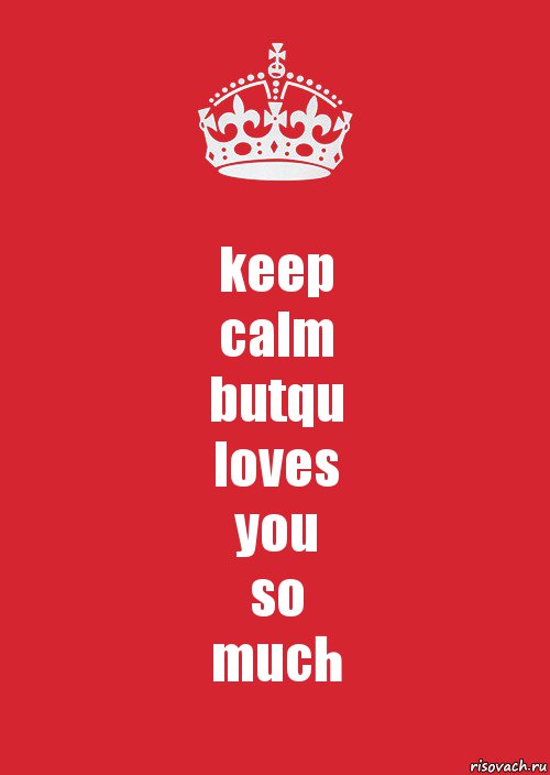 keep
calm
butqu
loves
you
so
much, Комикс Keep Calm 3