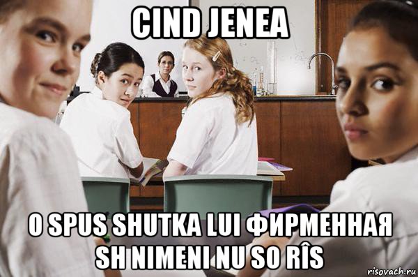 cind jenea o spus shutka lui фирменная sh nimeni nu so rîs