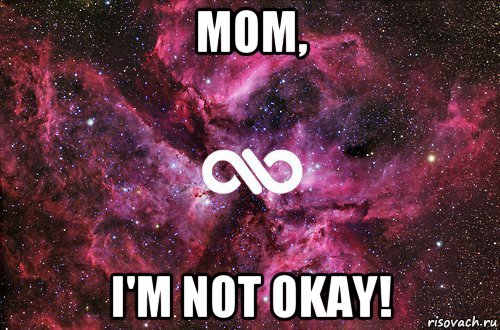 mom, i'm not okay!, Мем офигенно