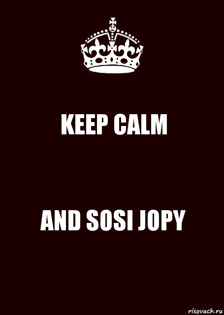 KEEP CALM AND SOSI JOPY, Комикс keep calm