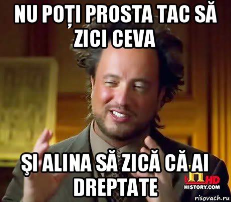 nu poţi prosta tac să zici ceva şi alina să zică că ai dreptate, Мем Женщины (aliens)