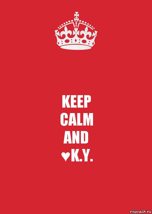 KEEP
CALM
AND
♥K.Y., Комикс Keep Calm 3