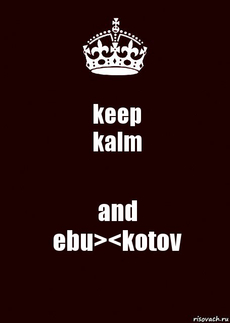 keep
kalm and
ebu><kotov, Комикс keep calm