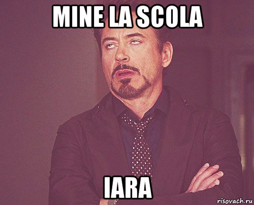 mine la scola iara, Мем твое выражение лица