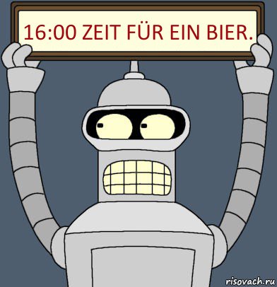 16:00 Zeit für ein Bier., Комикс Бендер с плакатом