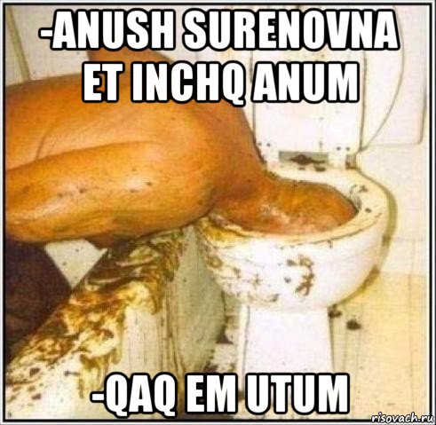 -anush surenovna et inchq anum -qaq em utum, Мем Дайвер