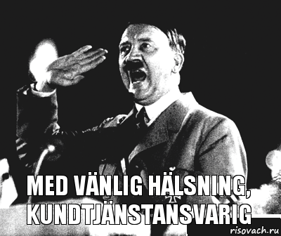 Med vänlig hälsning,
Kundtjänstansvarig