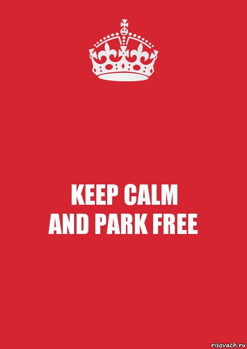 KEEP CALM
AND PARK FREE, Комикс Keep Calm 3