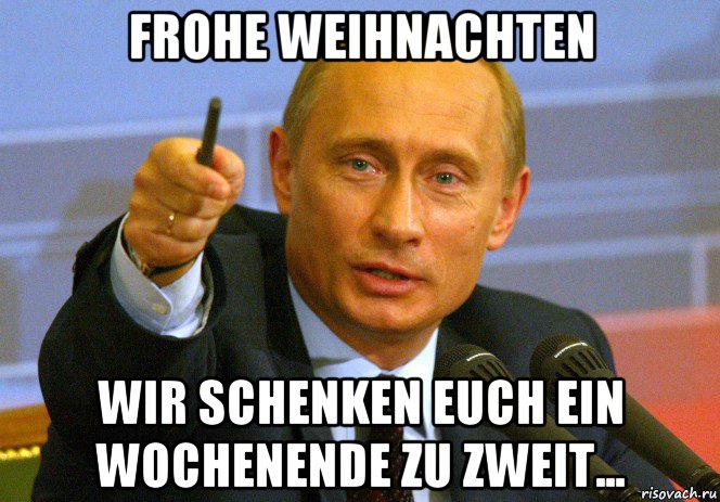 frohe weihnachten wir schenken euch ein wochenende zu zweit..., Мем Путин