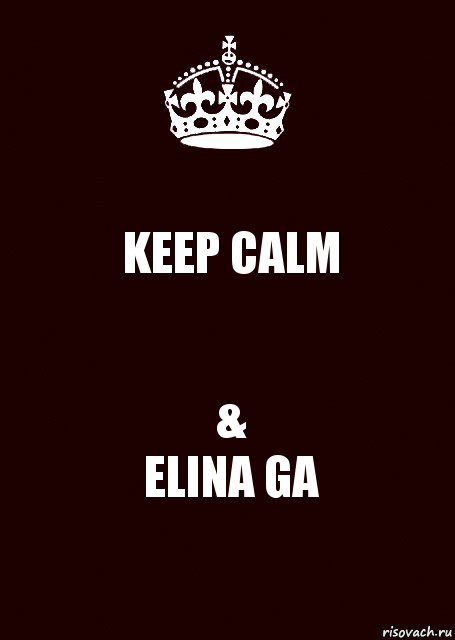 KEEP CALM &
ELINA GA, Комикс keep calm