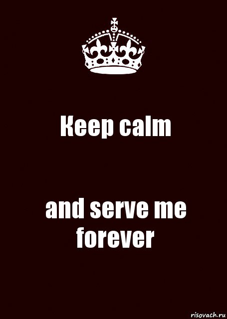 Кeep calm and serve me forever, Комикс keep calm