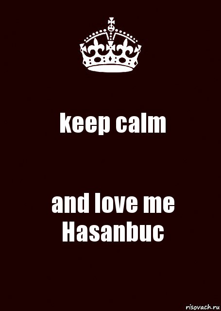 keep calm and love me Hasanbuc, Комикс keep calm