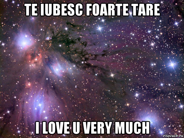 te iubesc foarte tare i love u very much, Мем Космос