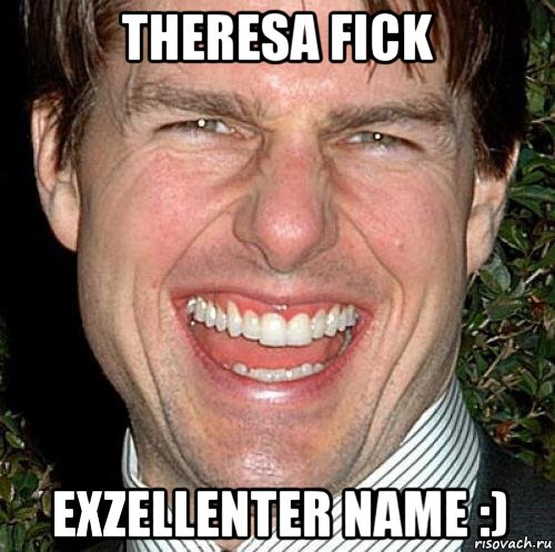 theresa fick exzellenter name :), Мем Том Круз