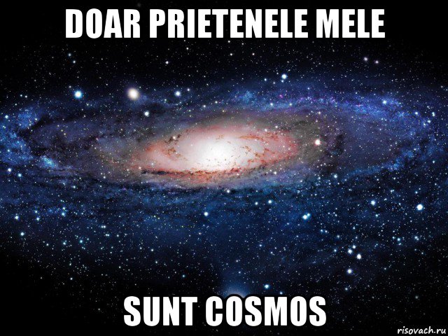 doar prietenele mele sunt cosmos, Мем Вселенная