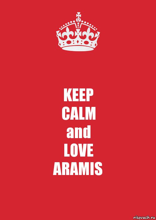 KEEP
CALM
and
LOVE
ARAMIS, Комикс Keep Calm 3