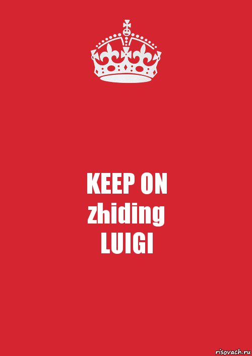 KEEP ON
zhiding
LUIGI, Комикс Keep Calm 3