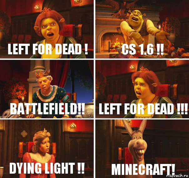 Left for dead ! CS 1.6 !! Battlefield!! Left for dead !!! Dying Light !! Minecraft!, Комикс  Шрек Фиона Гарольд Осел