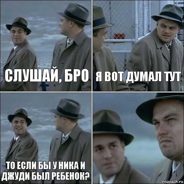 СЛУШАЙ, БРО Я ВОТ ДУМАЛ ТУТ ТО ЕСЛИ БЫ У НИКА И ДЖУДИ БЫЛ РЕБЕНОК? , Комикс дикаприо 4