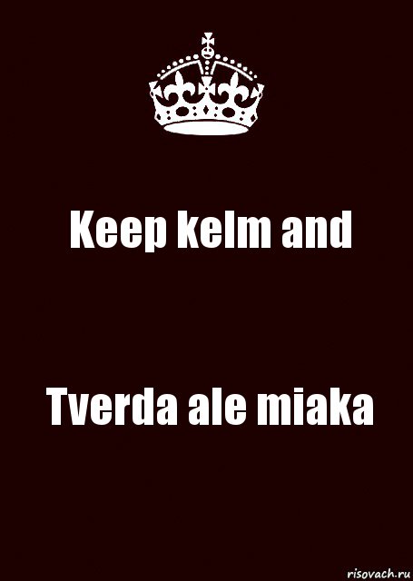 Keep kelm and Tverda ale miaka, Комикс keep calm