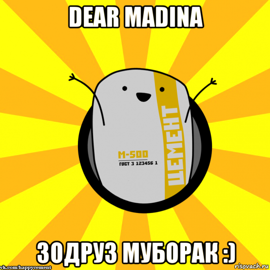 dear madina зодруз муборак :)