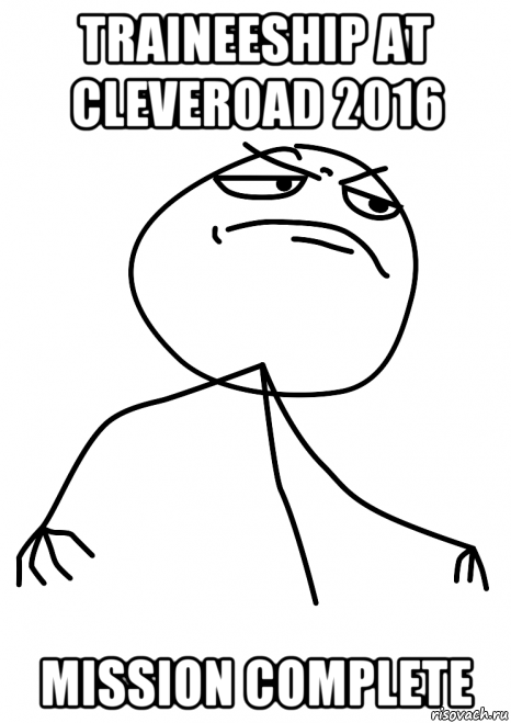 traineeship at cleveroad 2016 mission complete, Мем fuck yea