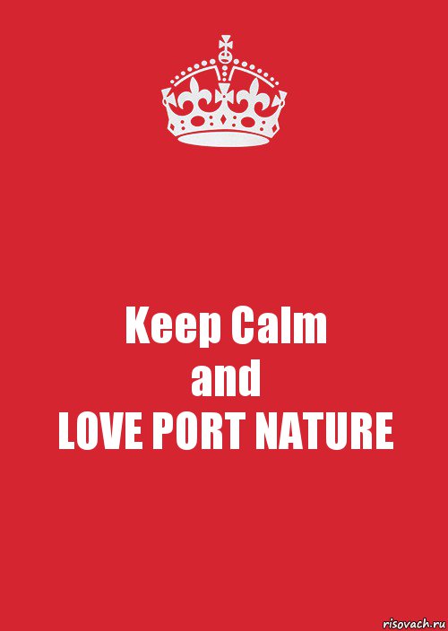 Keep Calm
and
LOVE PORT NATURE, Комикс Keep Calm 3