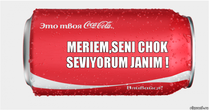 MERIEM,SENI CHOK SEVIYORUM JANIM !, Комикс Твоя кока-кола