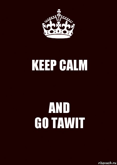 KEEP CALM AND
GO TAWIT, Комикс keep calm