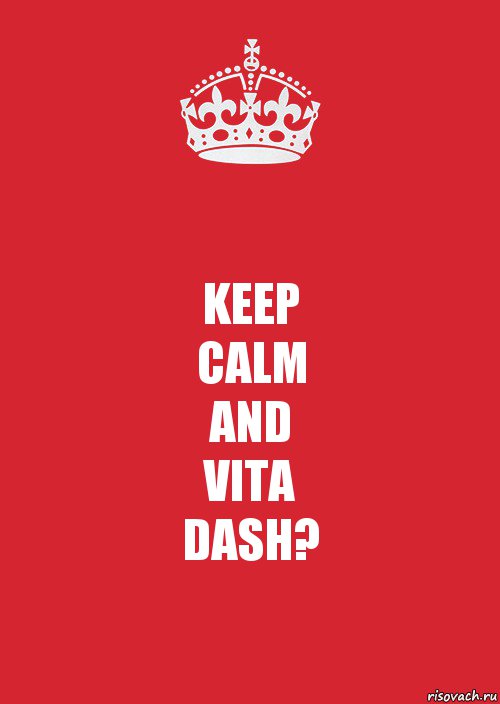 KEEP
CALM
AND
VITA
DASH?, Комикс Keep Calm 3