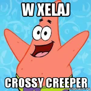 w xelaj crossy creeper, Мем Патрик