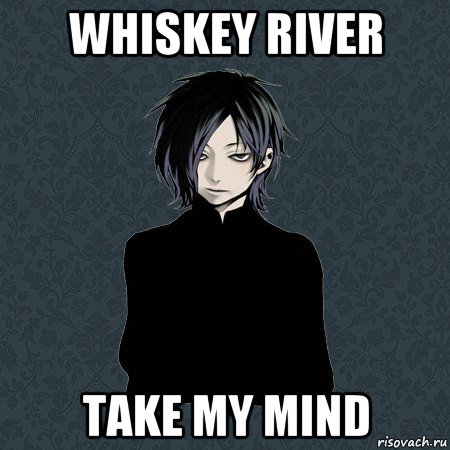 whiskey river take my mind, Мем Типичный Бальзак