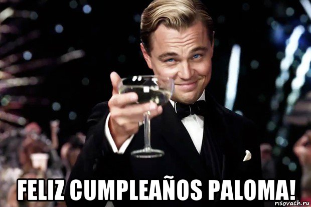  feliz cumpleaños paloma!, Мем Великий Гэтсби (бокал за тех)