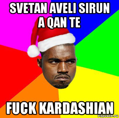 svetan aveli sirun a qan te fuck kardashian, Мем  Злой Негр