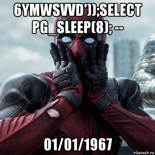 ttaw0pka';select pg_sleep(4); -- 01/01/1967, Мем     Дэдпул